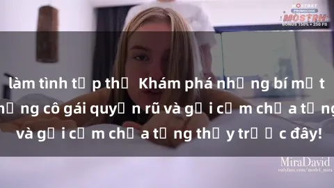 làm tình tập thể Khám phá những bí mật về sex gái Tây: những cô gái quyến rũ và gợi cảm chưa từng thấy trước đây!