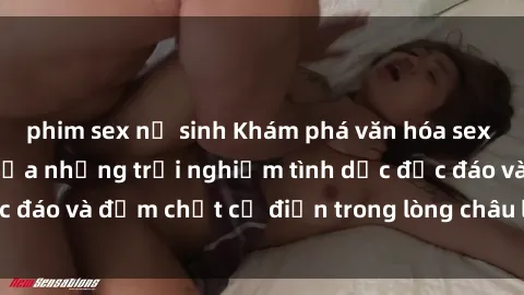 phim sex nữ sinh Khám phá văn hóa sex Bắc Âu: Điểm hẹn của những trải nghiệm tình dục độc đáo và đậm chất cổ điển trong lòng châu lục lạnh giá.