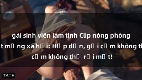 gái sinh viên làm tình Clip nóng phòng tắm gây sốt mạng xã hội: Hấp dẫn, gợi cảm không thể rời mắt!