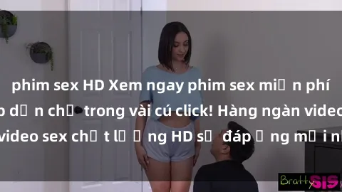 phim sex HD Xem ngay phim sex miễn phí mới nhất và hấp dẫn chỉ trong vài cú click! Hàng ngàn video sex chất lượng HD sẽ đáp ứng mọi nhu cầu của bạn.