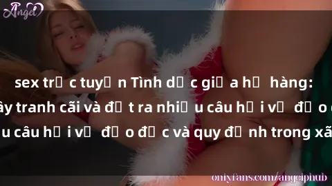 sex trực tuyến Tình dục giữa họ hàng: Những sự kiện gây tranh cãi và đặt ra nhiều câu hỏi về đạo đức và quy định trong xã hội.