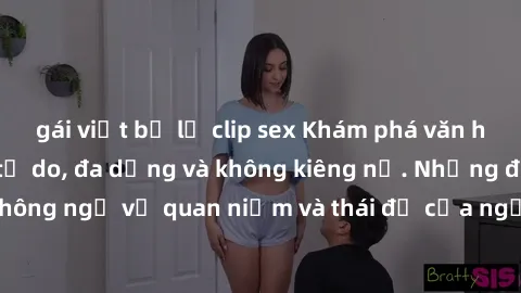 gái việt bị lộ clip sex Khám phá văn hóa sex Bắc Âu: Sự tự do, đa dạng và không kiêng nể. Những điều không ngờ về quan niệm và thái độ của người Bắc Âu đối với tình dục.