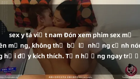 sex y tá việt nam Đón xem phim sex mới nhất đang hot trên mạng, không thể bỏ lỡ những cảnh nóng hổi đầy kích thích. Tận hưởng ngay trước khi bị xoá chóng mặt!
