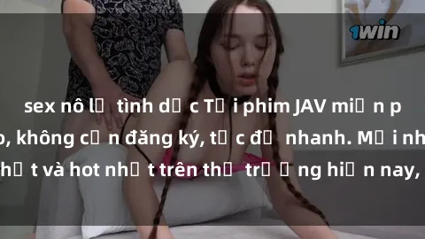 sex nô lệ tình dục Tải phim JAV miễn phí chất lượng cao, không cần đăng ký, tốc độ nhanh. Mới nhất và hot nhất trên thị trường hiện nay, cập nhật hàng ngày.