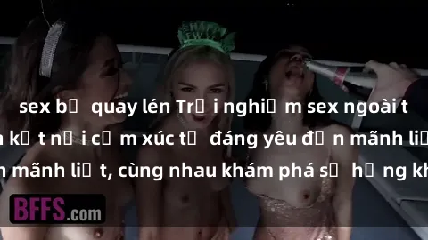 sex bị quay lén Trải nghiệm sex ngoài trời: Khi thiên nhiên kết nối cảm xúc từ đáng yêu đến mãnh liệt, cùng nhau khám phá sự hứng khởi và thú vị.
