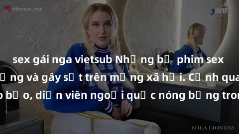 sex gái nga vietsub Những bộ phim sex ngoại quốc nổi tiếng và gây sốt trên mạng xã hội. Cảnh quay táo bạo, diễn viên ngoại quốc nóng bỏng trong các tác phẩm đỉnh cao.