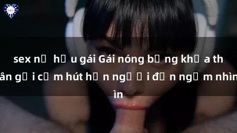sex nữ hầu gái Gái nóng bỏng khỏa thân gợi cảm hút hồn người đến ngắm nhìn
