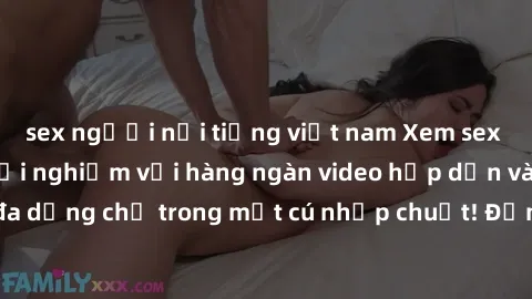 sex người nổi tiếng việt nam Xem sex miễn phí: Cùng trải nghiệm với hàng ngàn video hấp dẫn và nhiều thể loại đa dạng chỉ trong một cú nhấp chuột! Đừng bỏ lỡ cơ hội thưởng thức tuyệt vời này ngay hôm 